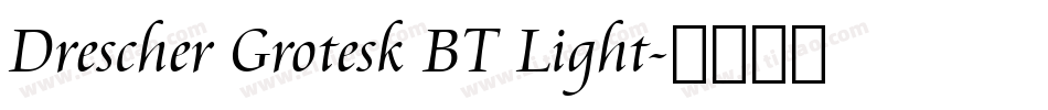 Drescher Grotesk BT Light字体转换